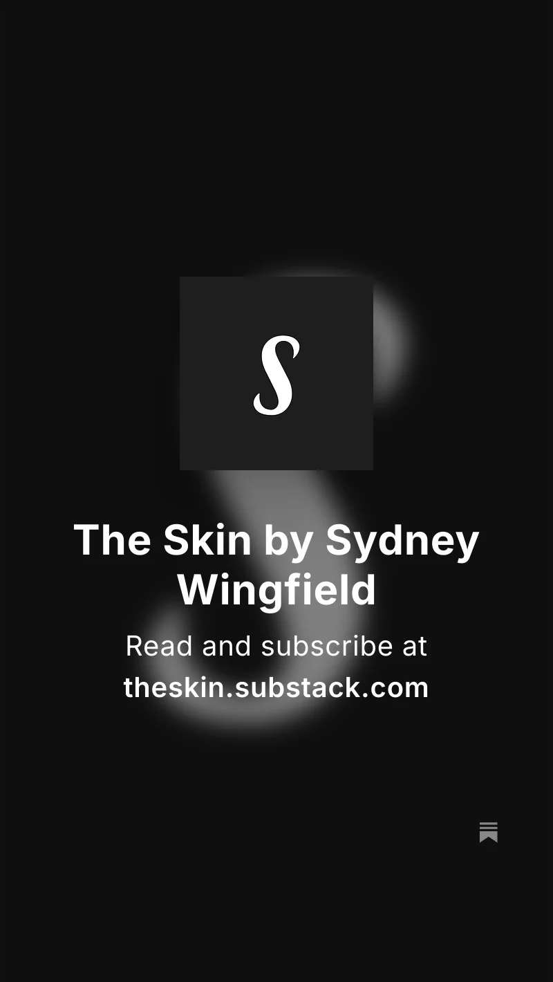 The Skin by Sydney Wingfield on Substack