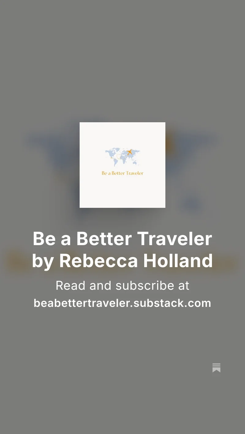 Be a Better Traveler on Substack