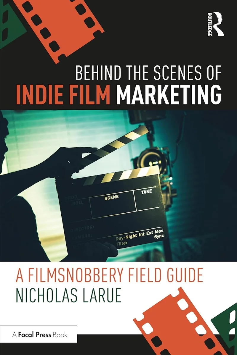 Behind the Scenes of Indie Film Marketing book cover