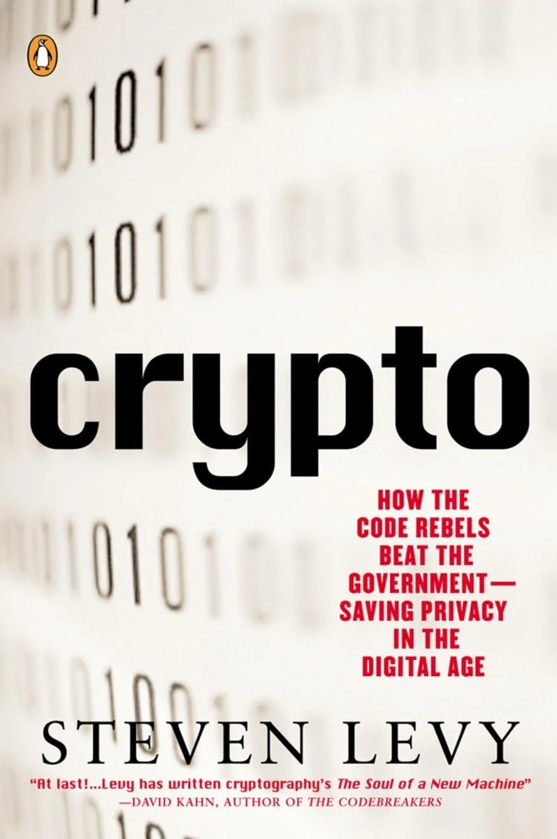 Crypto: How the Code Rebels Beat the Government Saving Privacy in the Digital Age book cover