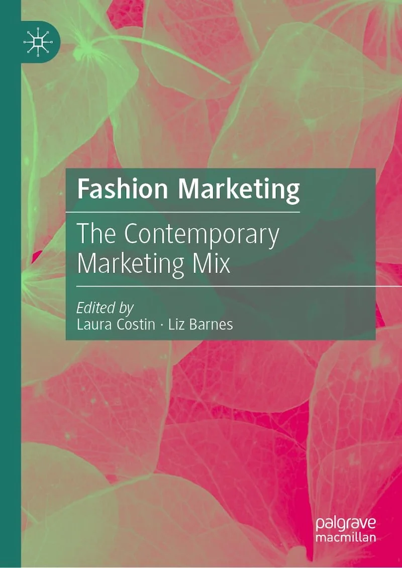 Fashion Marketing: The Contemporary Marketing Mix by Laura Costin, Liz Barnes book cover
