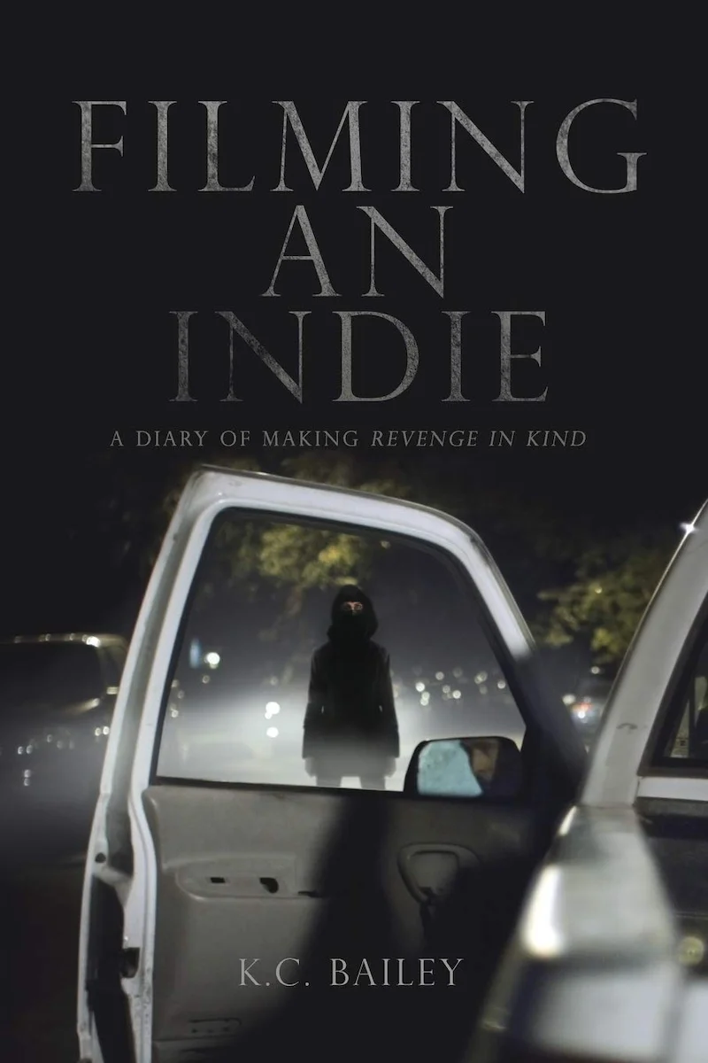 Filming An Indie: A Diary of Making Revenge In Kind book cover