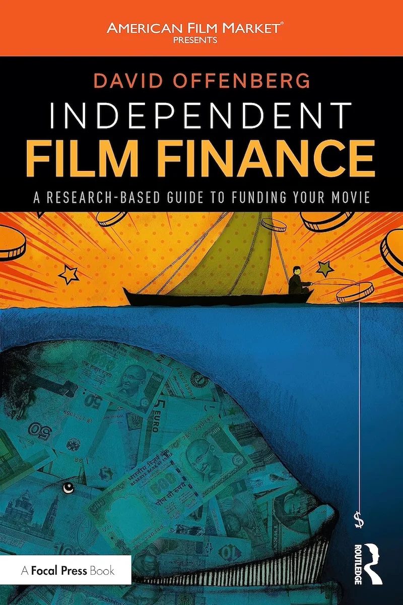 Independent Film Finance (American Film Market Presents) book cover