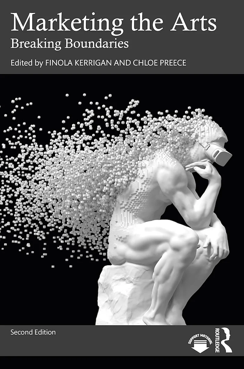 Marketing the Arts 2nd Edition by Finola Kerrigan, Chloe Preece book cover
