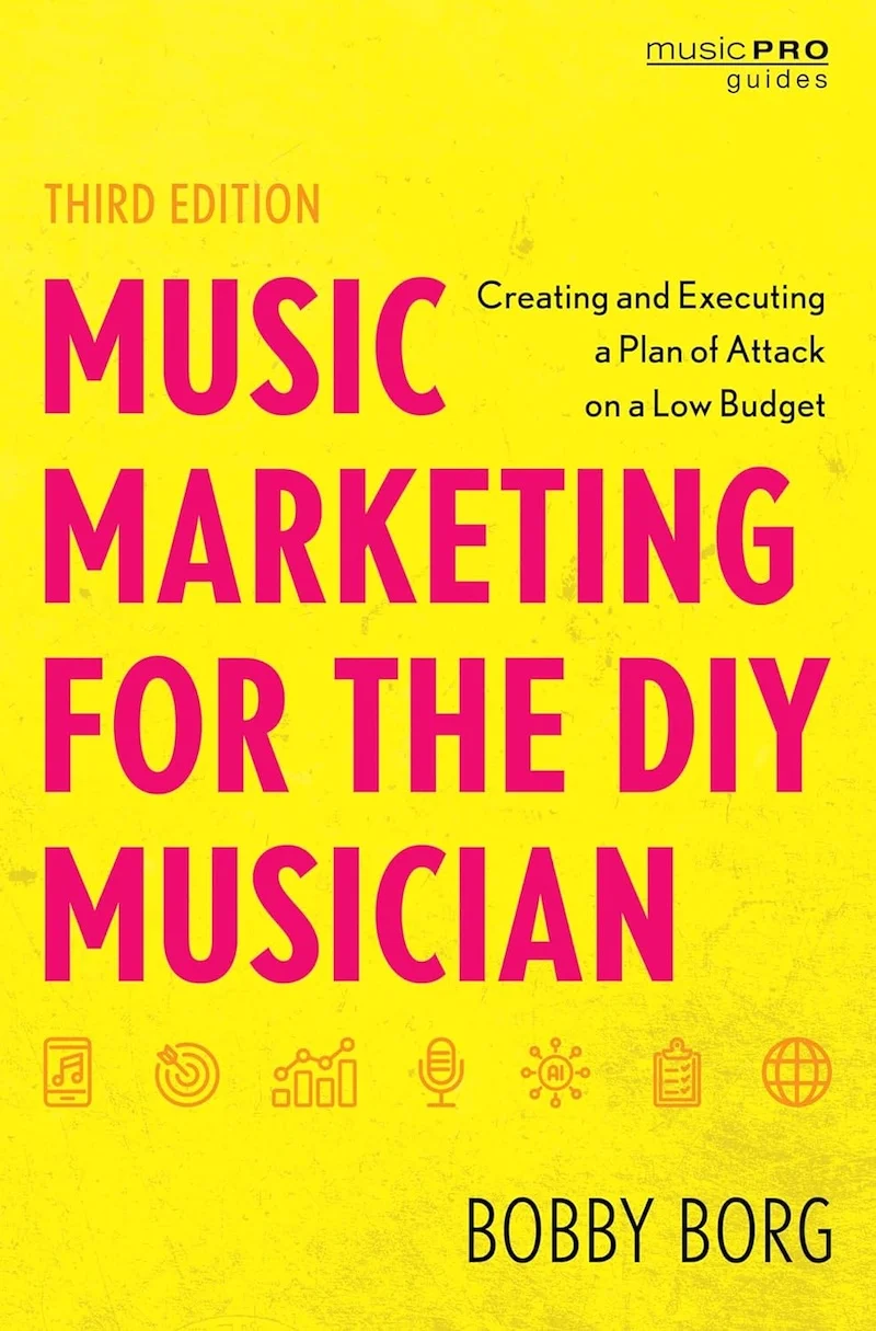 Music Marketing for the DIY Musician: Creating and Executing a Plan of Attack on a Low Budget (Music Pro Guides) by Bobby Borg book cover