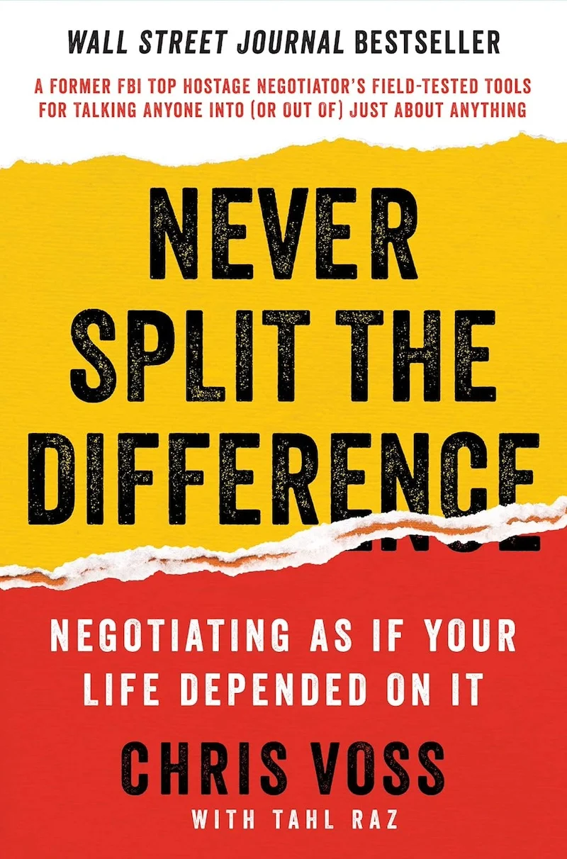 Never Split the Difference: Negotiating As If Your Life Depended On It book cover