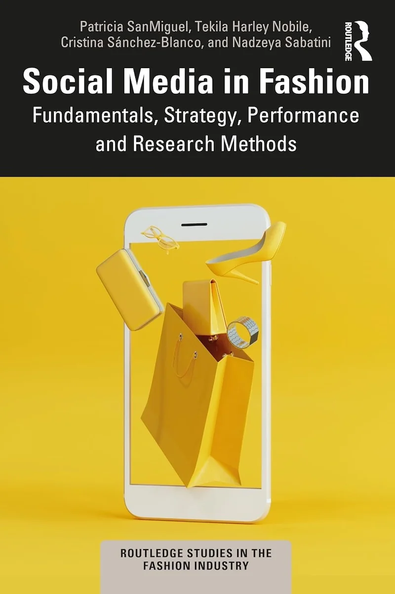 Social Media in the Fashion Industry (Routledge Studies in the Fashion Industry) book cover