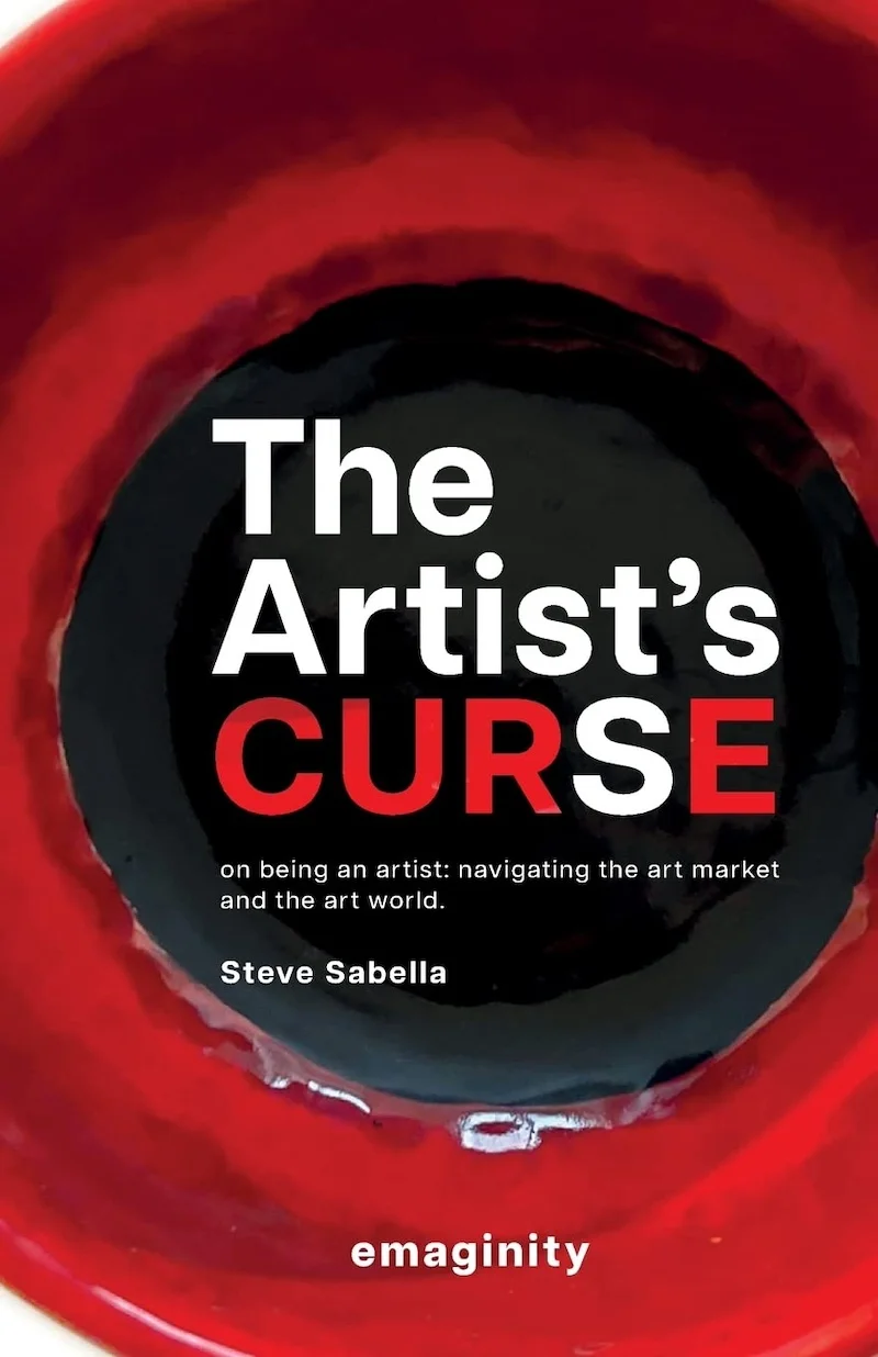 The Artist's Curse: On Being an Artist: Navigating the Art Market and the Art World. by Steve Sabella book cover