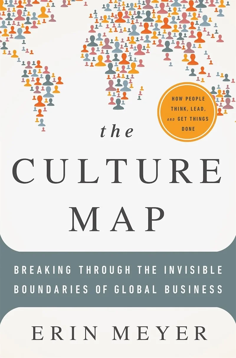The Culture Map: Breaking Through the Invisible Boundaries of Global Business by Erin Meyer book cover